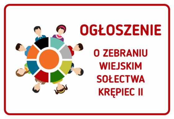 OGŁOSZENIE O ZEBRANIU WIEJSKIM SOŁECTWA KRĘPIEC II