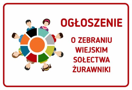 26.08.2026 ZEBRANIE WIEJSKIE SOŁECTWA ŻURAWNIKI